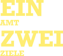 ein Amt zwei Ziele